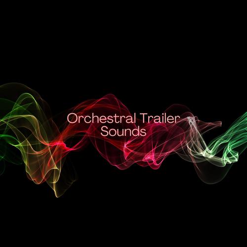 Orchestral Trailer Sounds