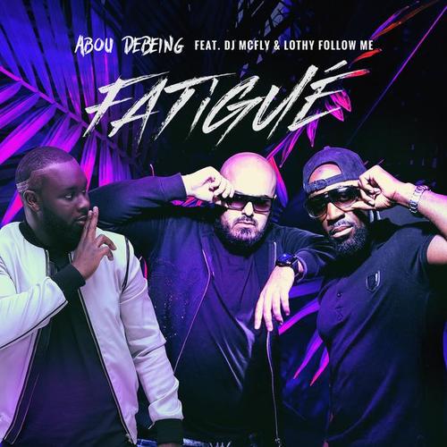 Fatigué (feat. DJ McFly & Lothy Follow Me)