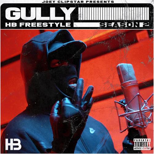 Gully HB Freestyle (Season 2) [Explicit]