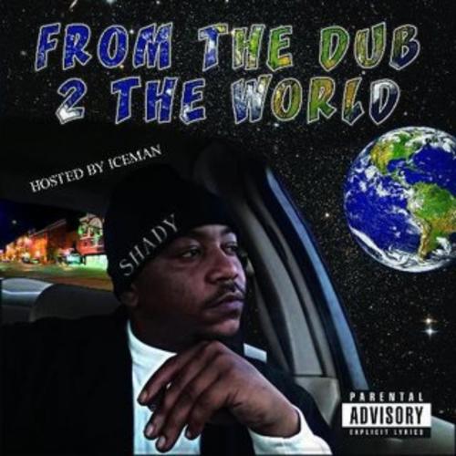 From The Dub 2 The World (Explicit)