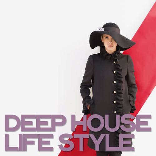 Deep House Life Style