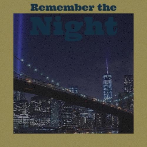 Remember the Night