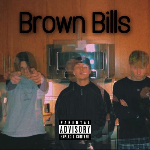 Brown Bills (Explicit)