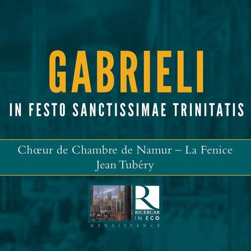 Gabrieli: In Festo Sanctissimae Trinitatis (Ricercar in Eco)