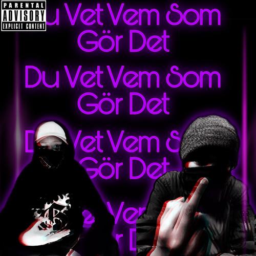 Du vet vem som gör det (feat. ELC) [Explicit]