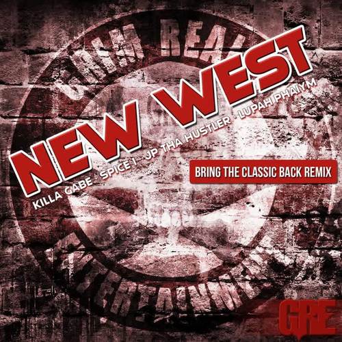 New West (Bring the Classic Back Remix) [feat. Spice 1]