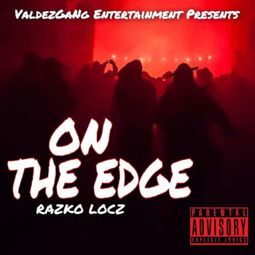 On The Edge (Explicit)