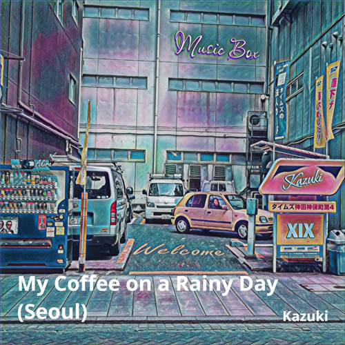 My Coffee on a Rainy Day (Seoul)