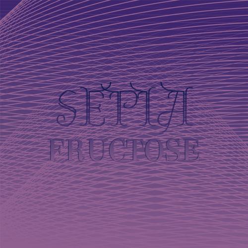 Sepia Fructose