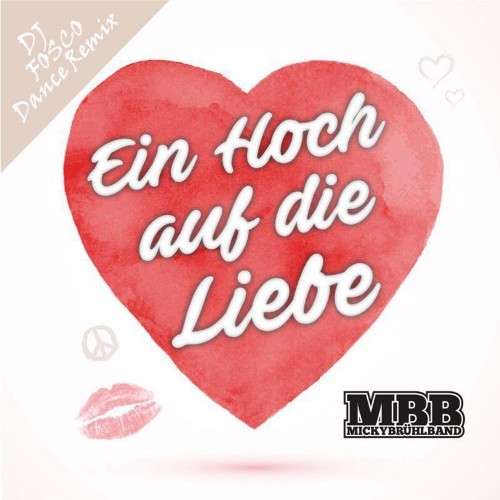 Ein Hoch auf die Liebe (DJ Fosco Dance Remix)