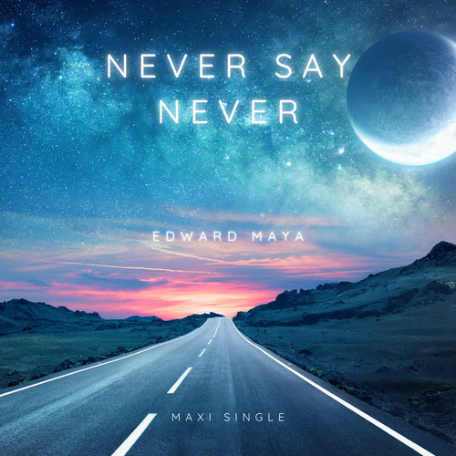 Never Say Never (Maxi Single)