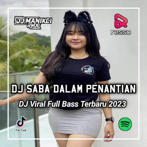 DJ DIMALAM NAN DINGIN KO DIBAWAH CAHAYA BULAN - SABA DALAM PENANTIAN