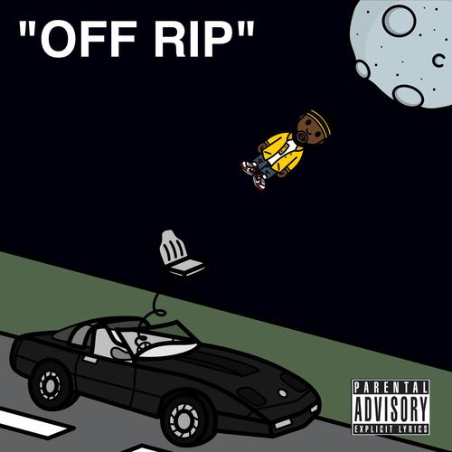 Off Rip (Explicit)