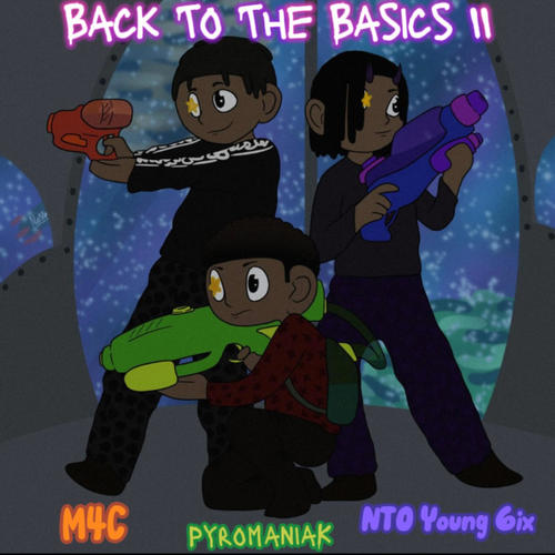 BACK TO THE BASICS 2 (feat. M4C & NTO Young 6ix) [Explicit]