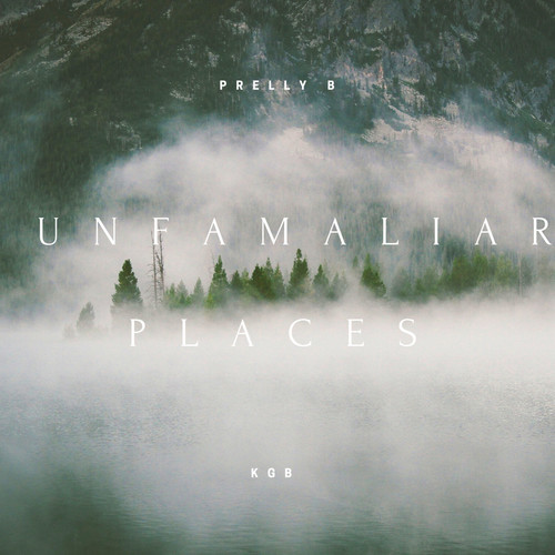 Unfamiliar Places