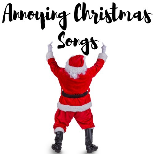 Annoying Christmas Songs