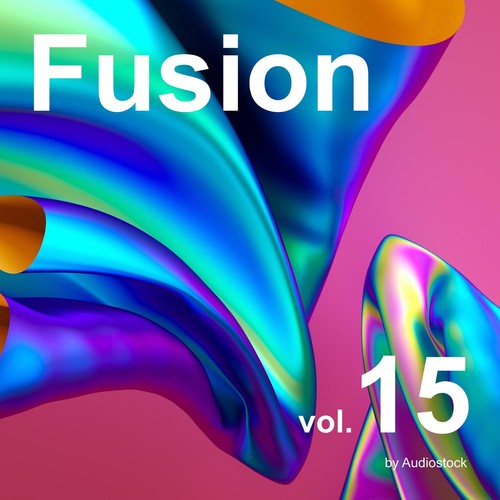 フュージョン, Vol. 15 -Instrumental BGM- by Audiostock