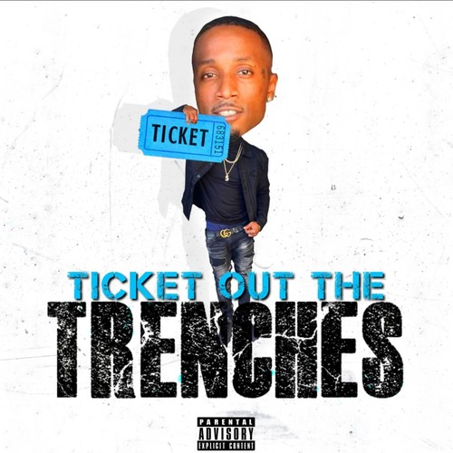 TICKET OUT THE TRENCHES (Explicit)