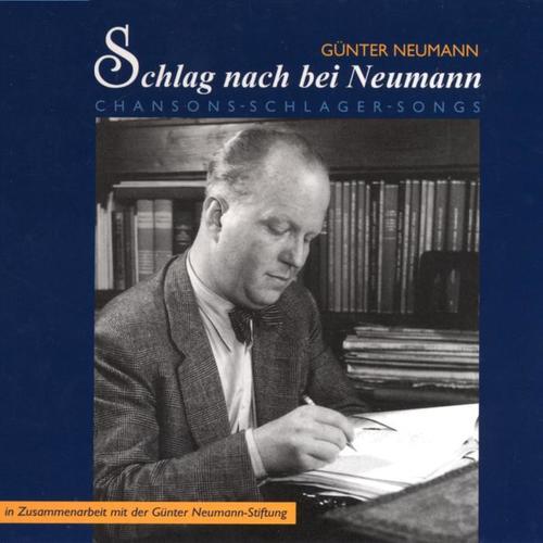 Schlag nach bei Neumann (Günter Neumann - Chansons-Schlager-Songs)