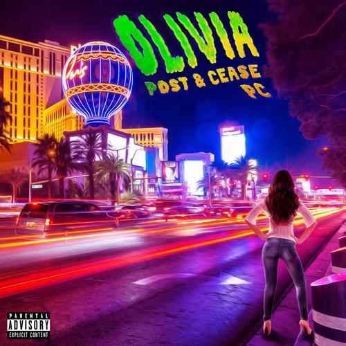 Olivia (feat. Post & Cease) [Explicit]