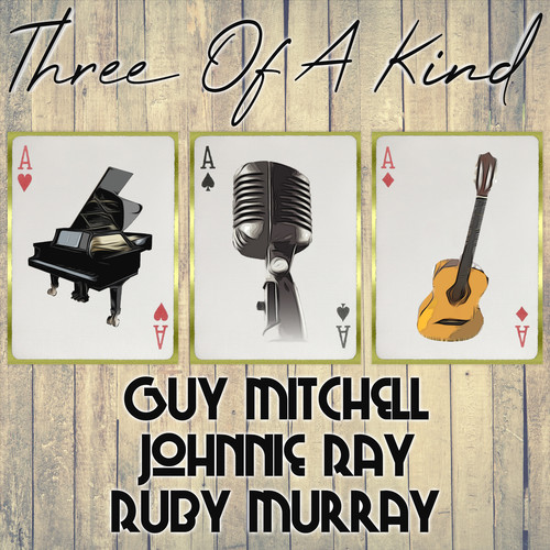 Three of a Kind: Guy Mitchell, Johnnie Ray, Ruby Murray