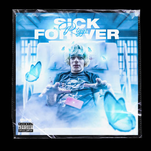 SickForever (Explicit)