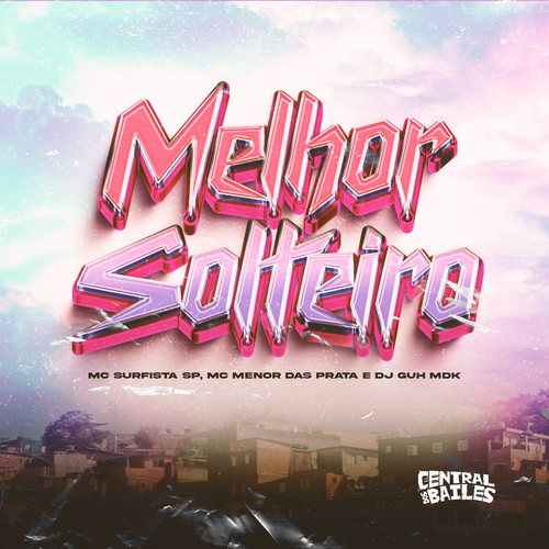 Melhor Solteiro (Explicit)