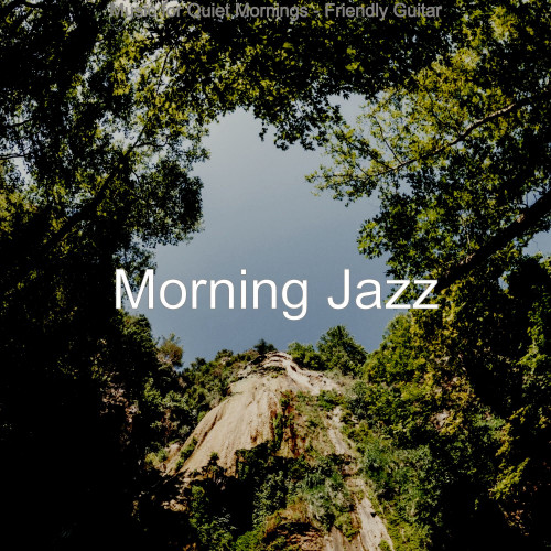 Music for Quiet Mornings - Friendly Guitar