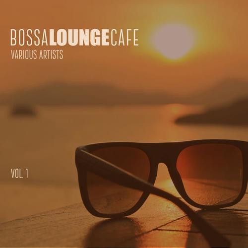 Bossa Lounge Cafe, Vol. 1