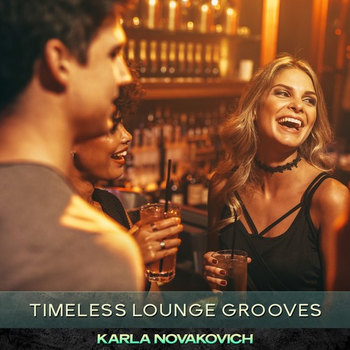 Timeless Lounge Grooves