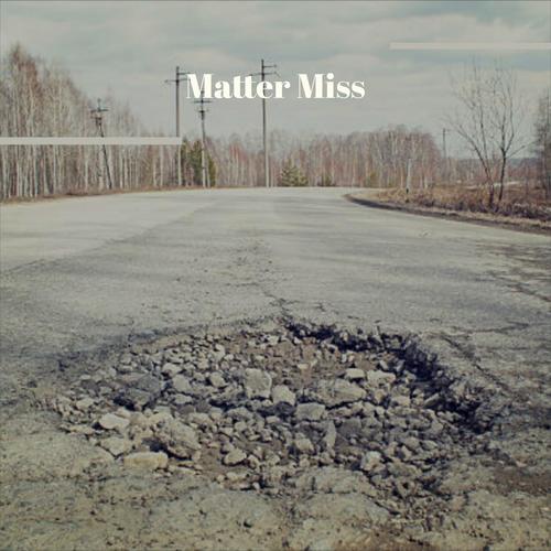 Matter Miss