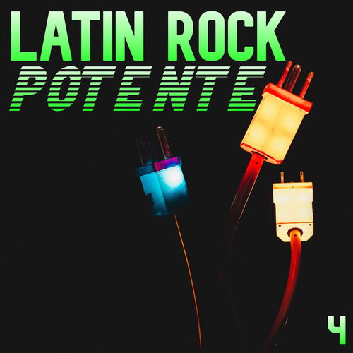 Latin Rock Potente Vol. 4 (Explicit)