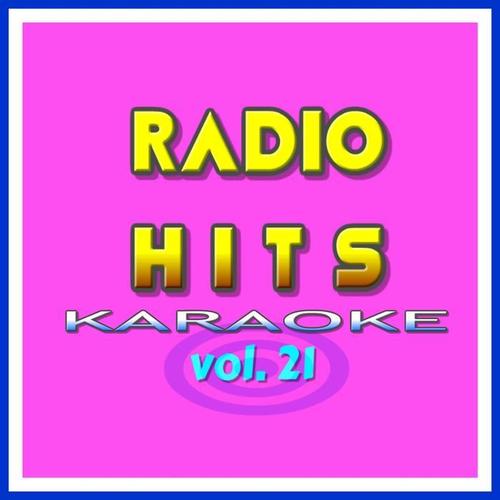 Radio Hits vol. 21 KARAOKE (Le Basi Musicali Delle Hits)