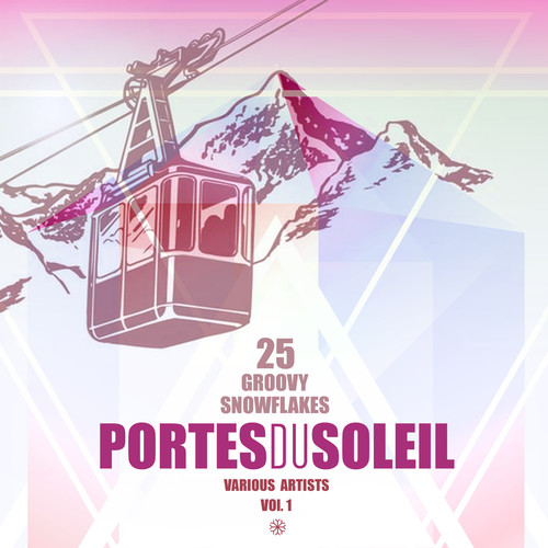 Portes du Soleil, Vol. 1 (25 Groovy Snowflakes)