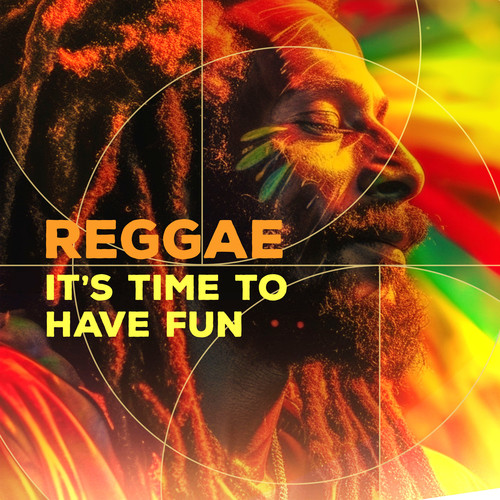 Reggae - It’s Time to have Fun