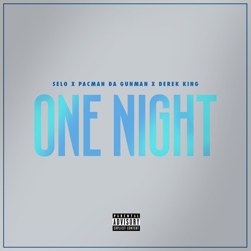 One Night (feat. Pacman da Gunman & Derek King) [Explicit]