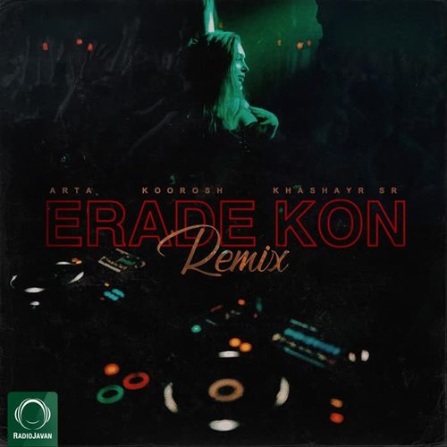 Erade Kon (Remix) [feat. Koorosh]