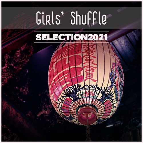 Girls' Shuffle Selection 2021
