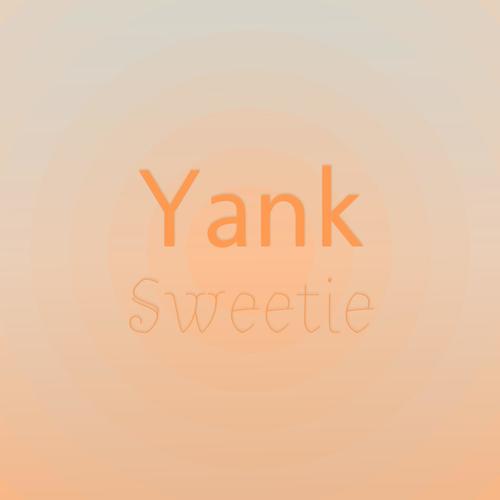 Yank Sweetie