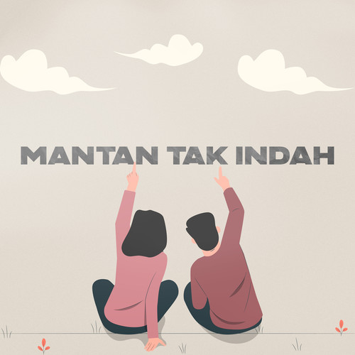 Mantan Tak Indah