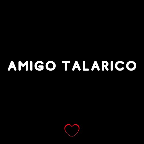 Amigo Talarico (Explicit)