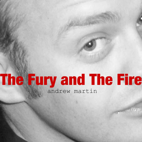 The Fury and the Fire