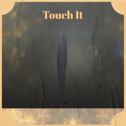 Touch It