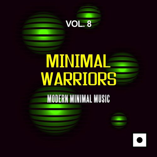 Minimal Warriors, Vol. 8 (Modern Minimal Music)