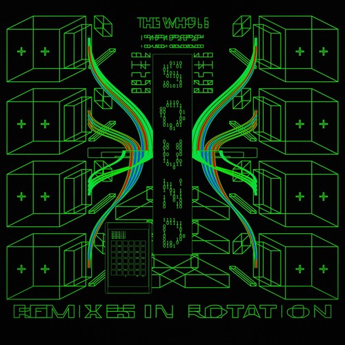 The Whole Sound: Remixes in Rotation