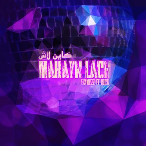 MAKAYN LACH (feat. EXYNOZZ) [Explicit]