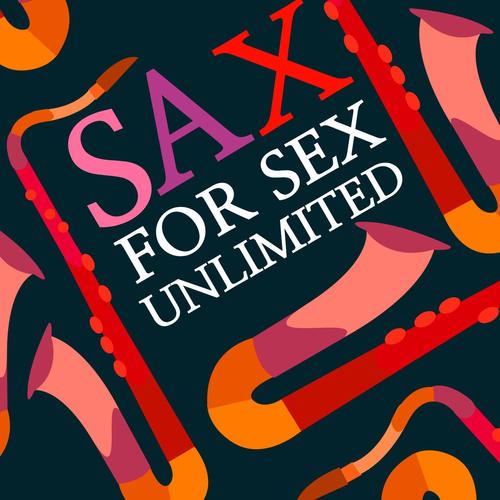 Sax for Sex Unlimited