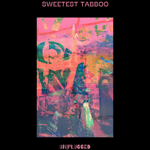 Sweetest Tabboo (Unplugged)