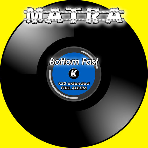 BOTTOM FAST k23 extended FULL ALBUM