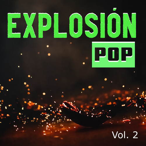 Explosión Pop Vol. 2 (Explicit)